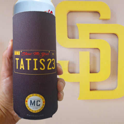 Tall Coozie - #23 / Show Me Your Tatis